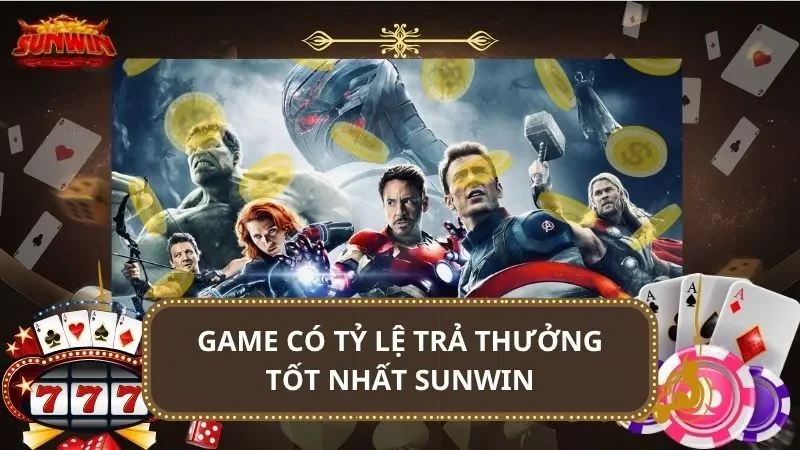 Game có tỷ lệ trả thưởng tốt nhất SUNWIN