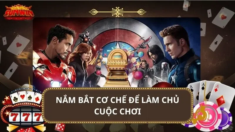 Nắm bắt cơ chế để làm chủ cuộc chơi